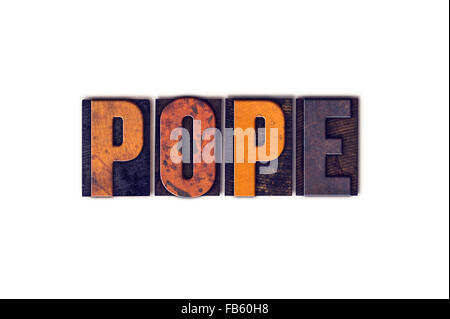 Das Wort "Papst" geschrieben in isolierten Vintage Holz Buchdruck Typ auf einem weißen Hintergrund. Stockfoto