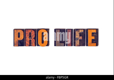 Das Wort "Pro Life" geschrieben in isolierten Vintage Holz Buchdruck Typ auf einem weißen Hintergrund. Stockfoto