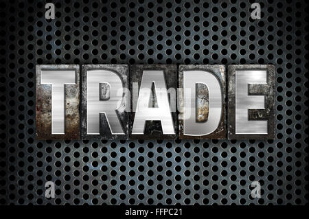 Das Wort "Handel" in Vintage Metall Buchdruck Typ auf einem schwarzen Gitter industriellen Hintergrund geschrieben. Stockfoto