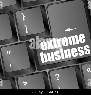 Extreme Business Worte, Meldung auf enter-Taste der Tastatur Stockfoto