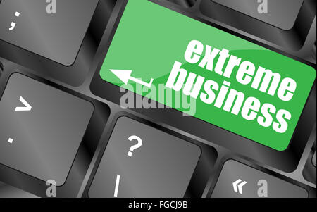 Extreme Business Worte, Meldung auf enter-Taste der Tastatur Stockfoto