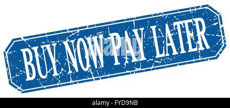 kaufen jetzt bezahlen spätere blaue Quadrat Vintage Grunge isoliert Zeichen Stock Vektor