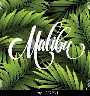 Malibu California Handschrift Schriftzug auf dem Palm Leaf tropischen Hintergrund. Vektor-illustration Stock Vektor