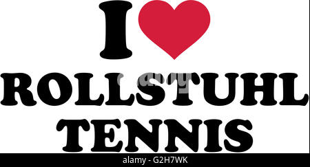 Ich liebe Rollstuhltennis-Deutsch Stockfoto