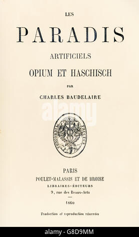 Titelseite von "Les Paradis ciels Opium et Haschisch" (Englisch: "Künstliche Paradiese von Opium und Haschisch") von Charles Baudelaire (1821-1867) in dem der Autor beschreibt die Auswirkungen dieser Medikamente und sie könnten helfen, Menschheit, in einer idealen Welt sowie die Beweggründe der ein Süchtiger zu erreichen und ihre psychedelischen Erfahrungen. Stockfoto