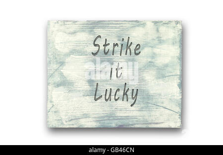 Vintage Hipster motivierenden Satz Hinweis, Lucky Strike Zeichen Stockfoto