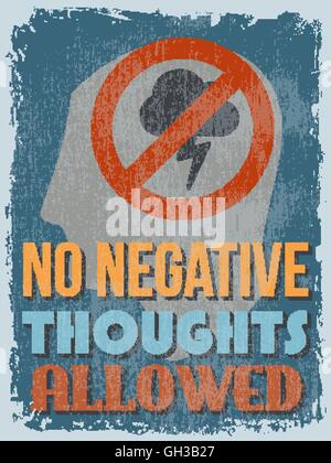 Retro Vintage motivierenden Zitat Poster. Keine negativen Gedanken erlaubt. Grunge-Effekte können für ein sauberes Erscheinungsbild leicht entfernt werden. Stock Vektor