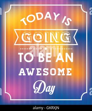 Inspirierender Text. Typografische Gestaltung. , Vektor-Illustration Stock Vektor