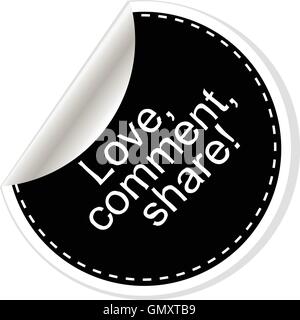 Liebe. Kommentar. Freigeben. Inspirierend, motivierend Zitat. Einfach Trendiges Design. Schwarz / weiß-Sticker. Vektor-illustration Stock Vektor