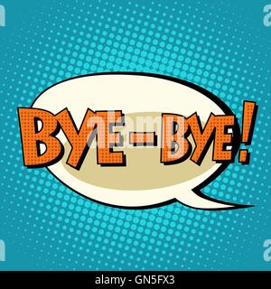 Bye-Bye Comic-Blase Retro-Text Stock Vektor