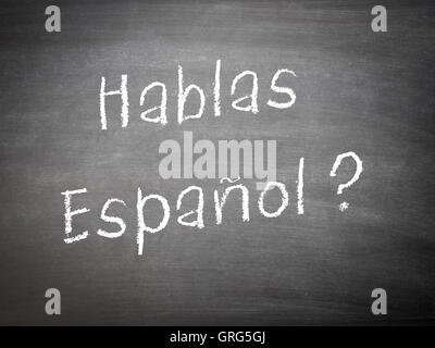 Lernkonzept Sprache Spanisch auf einer Tafel mit den Worten Hablas Espanol? Stockfoto