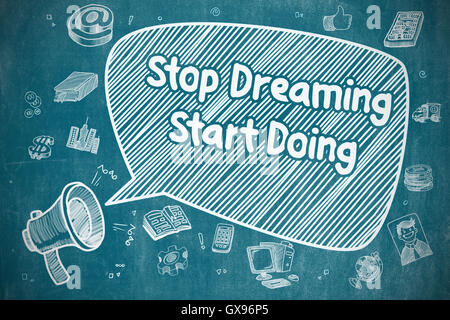 Stoppen Sie träumen Start Doing - Business-Konzept. Stockfoto