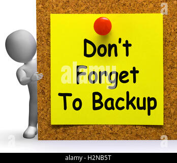 Vergessen Sie nicht, Backup Hinweis Bedeutung Back Up "oder" Daten Stockfoto