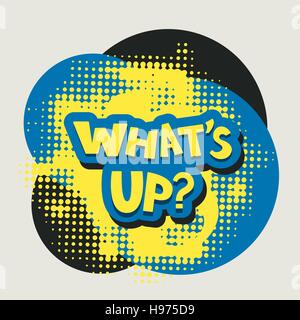 Was ist los? Wörter mit Halbton Hintergrund Pop-Art Stil abstrakt Vektor-Illustration. Verwirrten Ausdruck Whats up Angebot. Schwierige Diskussionsnachricht Stock Vektor