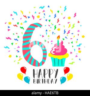 Alles Gute zum Geburtstag Nummer 6, Grußkarte für sechsjährige in lustigen Kunst Stil mit Party Konfetti und Kuchen. Geburtstag Einladung, herzlichen Glückwunsch Stock Vektor