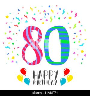 Alles Gute zum Geburtstag Nummer 80, Grußkarte für achtzig Jahr in lustigen Kunst Stil mit Party-Konfetti. Geburtstag Einladung, Glückwünsche oder Feier d Stock Vektor