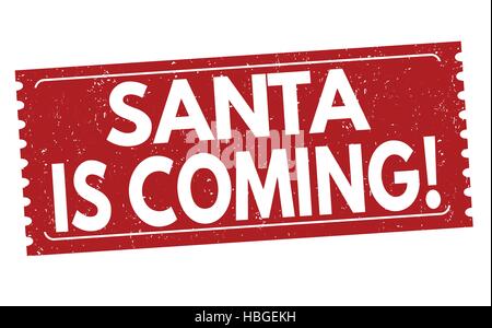 Santa kommt Grunge Stempel auf weißem Hintergrund, Vektor-illustration Stock Vektor