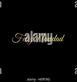 Feliz Navidad Worte Vektor-Illustration. Weihnachten und Neujahr Urlaub Kalligraphie Satz Schriftzug auf schwarzem Hintergrund isoliert. Goldene Farbe spanischen Grußkarte. Stock Vektor