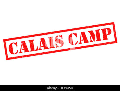 CALAIS CAMP roten Stempel auf einem weißen Hintergrund. Stockfoto