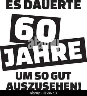 Es dauerte 60 Jahre, dieses gut - 60. Geburtstag - deutsche suchen Stock Vektor