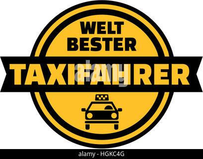 Weltweit beste Taxi Fahrer deutsche button Stockfoto