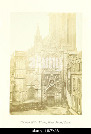 Bild von Seite 35 "Normandie, seine gotische Architektur und Geschichte: wie von fünfundzwanzig Fotos von Gebäuden in Rouen, Caen, Mantes, Bayeux und Falaise dargestellt. Eine Skizze "Bild von Seite 35" Normandie, seine gotischen Stockfoto