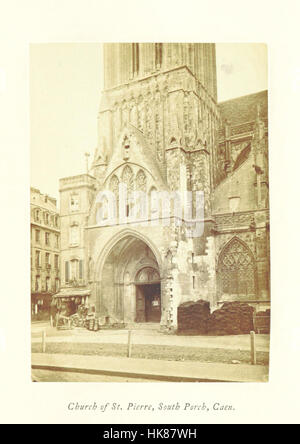 Bild von Seite 41 von "Normandie, seine gotische Architektur und Geschichte: wie von fünfundzwanzig Fotos von Gebäuden in Rouen, Caen, Mantes, Bayeux und Falaise dargestellt. Eine Skizze "Bild von Seite 41 von" Normandie, seine gotischen Stockfoto