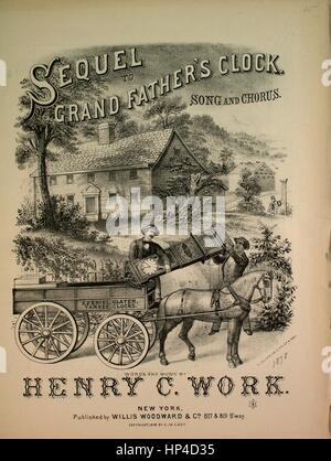 Noten-Cover-Bild des Liedes "Fortsetzung Grand Vaters Uhr Lied und Chor", mit ursprünglichen Autorschaft Noten reading "Worte und Musik von Henry C Work", USA, 1878. Der Verlag wird als aufgeführt "Willis Woodward und Co., 817 und 819 B'way", die Form der Komposition ist "strophische mit Chor", die Instrumentierung ist "Klavier und Gesang (Solo und Satb Chor)", die erste Zeile lautet 'wieder einmal habe ich durchstreifte Thro' altmodischen Haus, wo mein Großvater verbrachte seine neunzig Jahre, und der Abbildung Künstler wird als aufgeführt "R. Teller 116 E. 11. St. N. York". Stockfoto