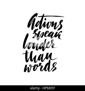 Handgezeichnete Vektor-Schriftzug. Moderne Kalligraphie zu motivieren. Inspirierende Hand beschriftet Zitat. Haus Dekoration. Druckbare Satz. Taten sprechen lauter als Worte Stock Vektor