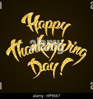 Happy Thanksgiving Day gold Glitter hand Schriftzug auf schwarzem Hintergrund-Grußkarte Stock Vektor