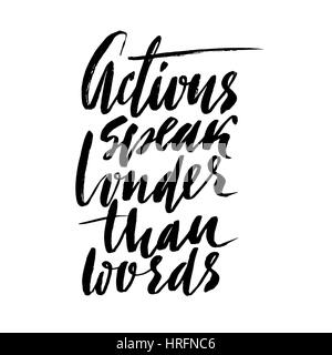 Handgezeichnete Vektor-Schriftzug. Moderne Kalligraphie zu motivieren. Inspirierende Hand beschriftet Zitat. Haus Dekoration. Druckbare Satz. Taten sprechen Londer tha Stock Vektor
