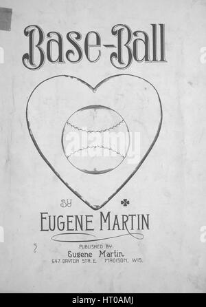 Titelbild der Noten des Liedes "Base-Ball", mit ursprünglichen Autorschaft Noten reading "Worte und Musik von Eugene Martin", 1914. Der Verlag als "Eugene Martin, 647 Dayton Str. E." aufgeführt ist, die Form der Komposition ist "strophische mit Chor", die Instrumentierung ist "Klavier und Stimme", die erste Zeile lautet "Wann läuft er, ich habe das Gefühl, das macht mich froh" und der Abbildung Künstler als "Rayner Dalheim und Co., Graveure und Drucker, Chicago" aufgeführt. Stockfoto