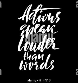 Handgezeichnete Vektor-Schriftzug. Moderne Kalligraphie zu motivieren. Inspirierende Hand beschriftet Zitat. Haus Dekoration. Druckbare Satz. Taten sprechen Londer tha Stock Vektor