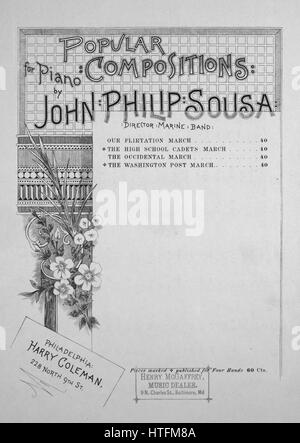 Titelbild der Noten des Liedes "Beliebte Kompositionen für Klavier von John Philip Sousa The High School Cadets März", mit ursprünglichen Autorschaft Noten lesen "Komponiert von Sousa", USA, 1890. Der Verlag als "Harry Coleman, 228 Norden 9th St." aufgeführt ist, die Form der Komposition ist "Schnitt", die Instrumentierung ist "Klavier", liest die erste Zeile "None" und der Abbildung Künstler als "Thorburn" aufgeführt ist. Stockfoto