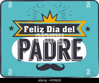 Der beste Papa der Welt - World s best Dad - spanischen Sprache. Glücklich Vatertag - Feliz Dia del Padre - Zitate. Glückwunsch-Karte, Aufkleber, Abzeichen Vektor. Schnurrbart, Sterne Elemente Stock Vektor