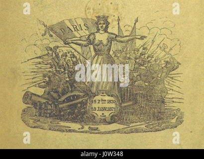 Das Histoire du siège de Paris erzählt die Ereignisse der Belagerung vom 19. Januar 1870 bis 28. Januar 1871 und bietet ein tägliches Memorandum, das die Aktionen der nationalen Verteidigungsregierung während des Deutsch-Französischen Krieges zusammenfasst. Das Konto umfasst militärische und politische Maßnahmen während der Belagerung. Stockfoto