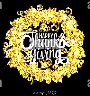 Happy Thanksgiving Day, Danke, Herbst Gold glitter Design. Typografie-Poster mit goldenen Grap Kranz Silhouette und Text. Vektor-Illustration EPS10 Stock Vektor