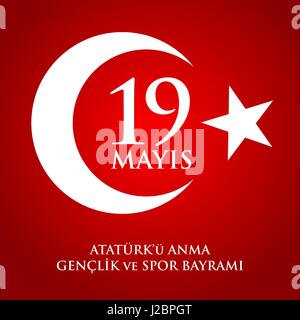 19 Mayis Ataturk'u Anma Genclik Ve Spor Bayrami. Übersetzung aus dem türkischen: 19. Mai Gedenken an Atatürk, Jugend und Sport Tag. Stock Vektor