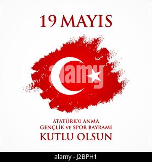 19 Mayis Ataturk'u Anma Genclik Ve Spor Bayrami. Übersetzung aus dem türkischen: 19. Mai Gedenken an Atatürk, Jugend und Sport Tag. Stock Vektor