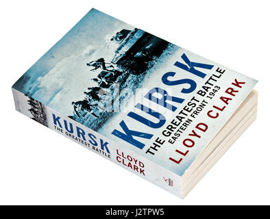 Kursk: Die größte Schlacht von Lloyd Clark Stockfoto