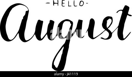 Hallo August Schriftzug Print. Sommer minimalistischen Illustration. Isolierte Kalligraphie auf weißem Hintergrund. Für Poster, Kalender, Karten etc. verwendet werden. Stock Vektor