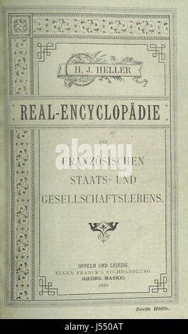 Real-Encyclopaedie des franzÃ¶sischen Staats- und Gesellschaftslebens ist ein umfassendes Werk, das das französische Staats- und Gesellschaftsleben detailliert beschreibt und sich auf politische Strukturen, gesellschaftliche Normen und Schlüsselfiguren konzentriert. Die Enzyklopädie deckt die Regierungs- und Sozialdynamik des 19. Jahrhunderts Franceâ ausführlich ab. Stockfoto