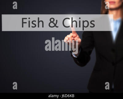 Fish &amp; Chips - Geschäftsfrau Hand Taste am touch-Screen-Oberfläche. Wirtschaft, Technologie, Internet-Konzept. Stock Foto Stockfoto