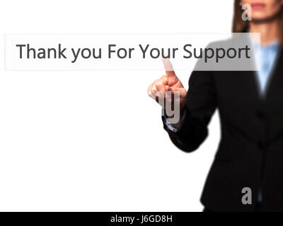 Vielen Dank für Ihre Unterstützung - Geschäftsfrau Hand Drücken des Knopfes am Touch-Screen-Oberfläche. Wirtschaft, Technologie, Internet-Konzept. Stock Foto Stockfoto