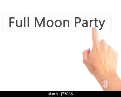 Full Moon Party - Hand drücken einer Taste auf unscharfen Hintergrund Konzept. Wirtschaft, Technologie, Internet-Konzept. Stock Foto Stockfoto