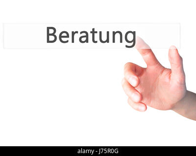 Beratung (Beratung in deutscher Sprache) - Hand drücken einer Taste auf unscharfen Hintergrund Konzept. Wirtschaft, Technologie, Internet-Konzept. Stock Foto Stockfoto