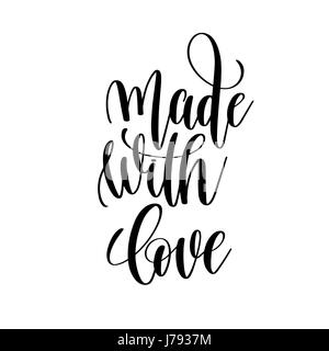 gemacht mit Liebe schwarz-weiß handgeschriebenen Schriftzug positive q Stock Vektor
