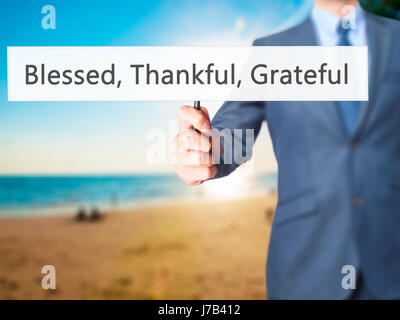 Gesegnet, dankbar Grateful - Geschäftsmann Hand mit Schild. Wirtschaft, Technologie, Internet-Konzept. Stock Foto Stockfoto