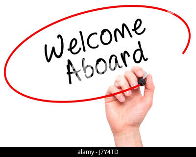 Hand des Mannes Welcome Aboard auf Bildschirm zu schreiben. Geschäft, Hilfe, Internet, Technologie-Konzept. Isoliert auf weiss. Stock Foto Stockfoto