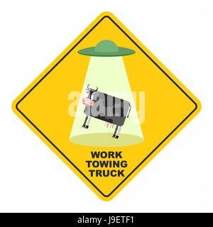 Straßenschild: Abschleppwagen funktioniert. UFO greift eine Kuh. Lustige Comic-Figur. Gelbe Schlepptau Straßenschild. Vektor-illustration Stock Vektor